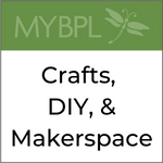 Crafts, DIY, & Makerspace